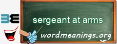 WordMeaning blackboard for sergeant at arms